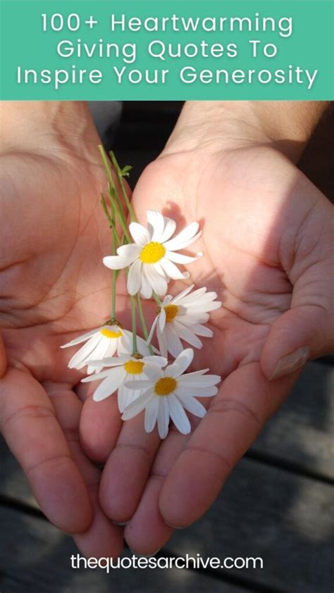 100+ Heartwarming Giving Quotes To Inspire Your Generosity.
